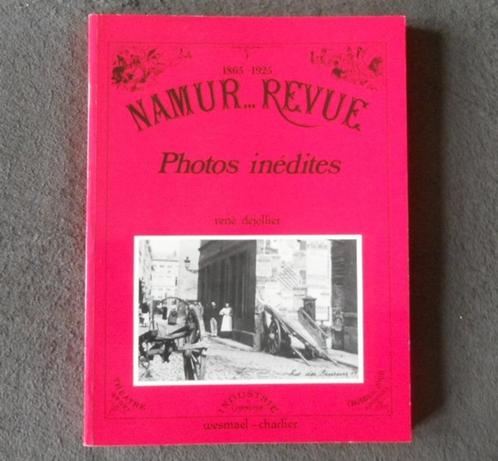 Namur ... Revue 1865 - 1925 Photos inédites (R. Dejollier), Livres, Histoire nationale, Enlèvement ou Envoi