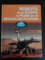 Robots in de ruimte, in films en op gevaarlijke plaatsen, Comme neuf, Steve Parker, Non-fiction, Enlèvement ou Envoi