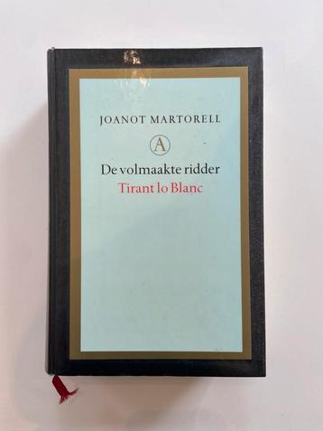 De Volmaakte Ridder. Tirant lo Blanc. Joanot Martorell beschikbaar voor biedingen
