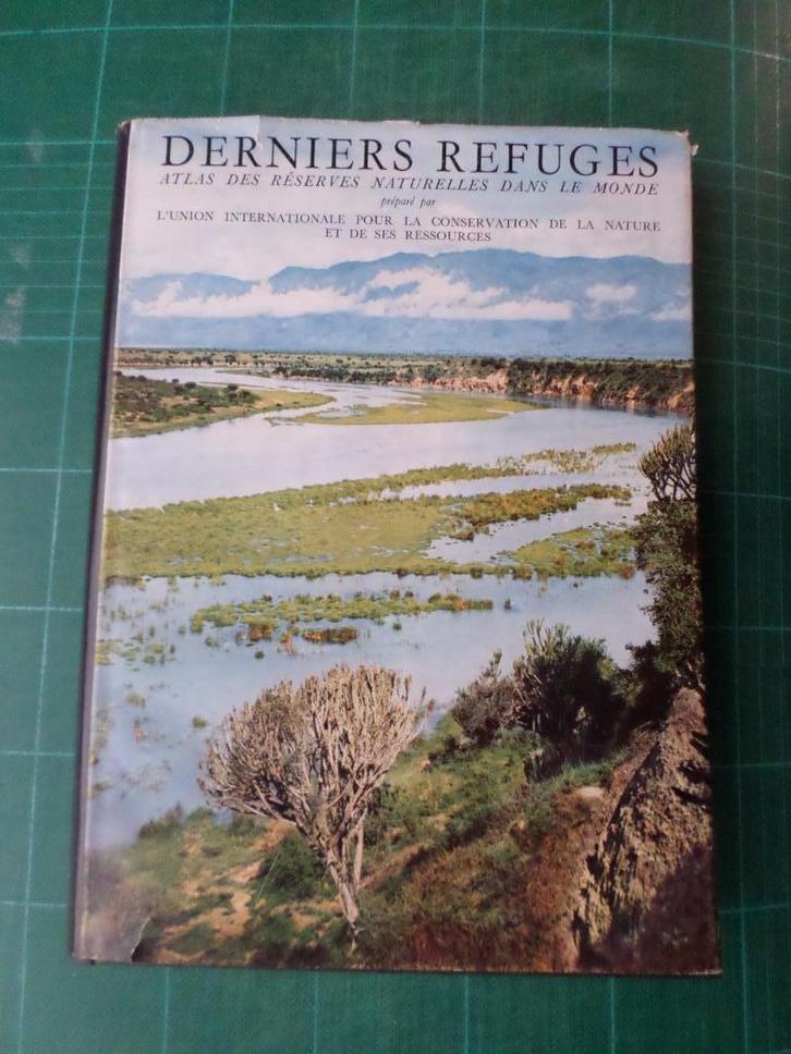 Derniers refuges – 1956 – 214 pages, Boeken, Atlassen en Landkaarten, Gelezen, Overige atlassen, Wereld, 1800 tot 2000, Ophalen of Verzenden
