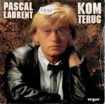 Vinyl, 7"   -    Pascal Laurent – Kom Terug beschikbaar voor biedingen