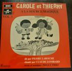 Vinyl 45trs- carole et Thierry- a la source magique, Cd's en Dvd's, Vinyl | Kinderen en Jeugd, Gebruikt, Ophalen of Verzenden