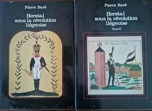 Pierre Baré - Herstal sous la révolution liégeoise – 2 tomes, Livres, Histoire & Politique, Comme neuf, 17e et 18e siècles, Enlèvement ou Envoi