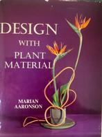 Design with plant material, Marian Aaronson, Livres, Loisirs & Temps libre, Enlèvement