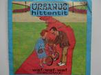 Urbanus Van Anus - Hittentit / Waf Waf Waf (1982), Ophalen of Verzenden, Nederlandstalig, Single