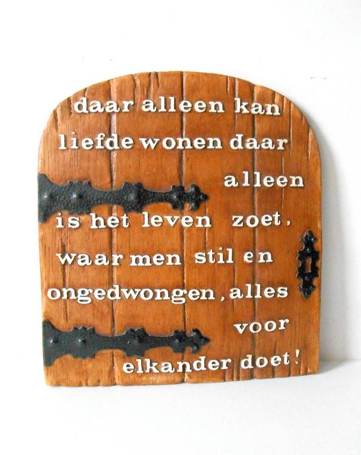Groot spreukenbord - "Daar alleen kan liefde wonen ..." -, Antiquités & Art, Curiosités & Brocante, Enlèvement ou Envoi