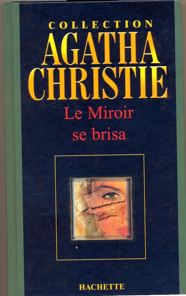 3.Agatha Christie – Le miroir se brisa. Éditions Hachette, Boeken, Detectives, Zo goed als nieuw, Ophalen of Verzenden