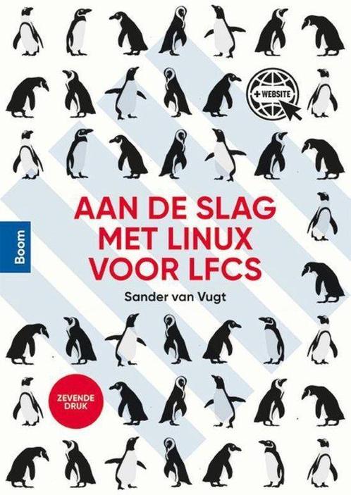Aan de slag met Linux voor LFCS (7de druk), Boeken, Informatica en Computer, Gelezen, Ophalen of Verzenden