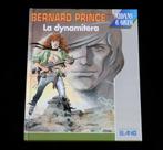 BD Bernard Prince - La dynamitera EO 1992 TTTBE, Gelezen, Ophalen of Verzenden, Eén stripboek