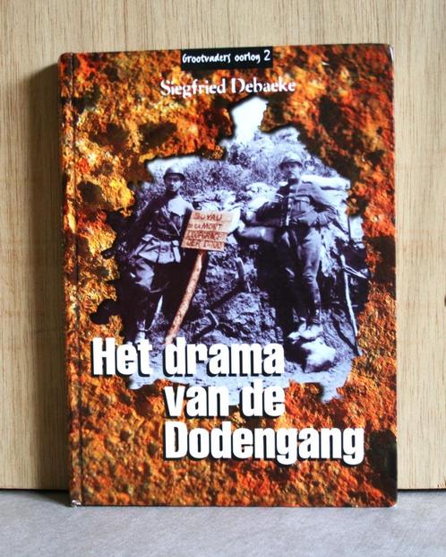 Het drama van de Dodengang, Livres, Guerre & Militaire, Comme neuf, Armée de terre, Avant 1940, Enlèvement ou Envoi