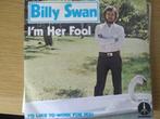 Billy Swan - I'm her fool, Gebruikt, Verzenden, 7 inch, Single