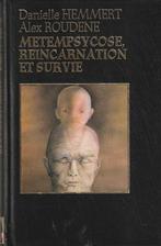 Métempsycose, réincarnation et survie Danielle Hemmert/Alex, Livres, Ésotérisme & Spiritualité, Comme neuf, Arrière-plan et information