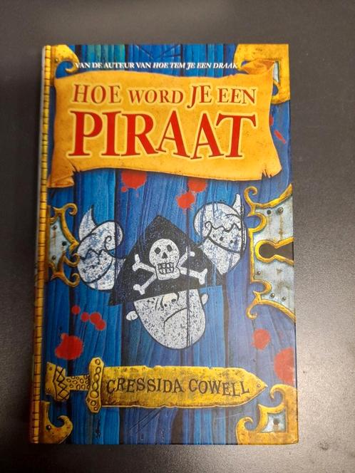Cressida Cowell - Hoe word je een piraat?, Boeken, Kinderboeken | Jeugd | 10 tot 12 jaar, Zo goed als nieuw, Ophalen of Verzenden