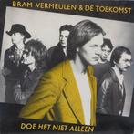 Bram Vermeulen & De Toekomst – Doe Het Niet Alleen, Ophalen of Verzenden, Gebruikt, 12 inch, Pop