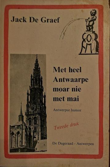 Jack de Graef - Met heel Antwaarpe moar nie met mai, humor beschikbaar voor biedingen