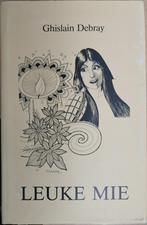 Leuke Mie: roman, Boeken, Literatuur, Ophalen of Verzenden, Zo goed als nieuw, Ghislain Debray, België
