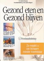 Gezond eten en gezond blijven, Dr.Andrei Dracea, Boeken, Ophalen of Verzenden