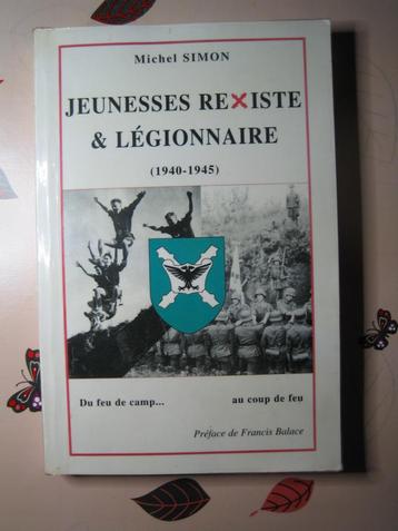 JEUNESSES REXISTES & LEGIONNAIRE (1940-1945) Michel SIMON. 