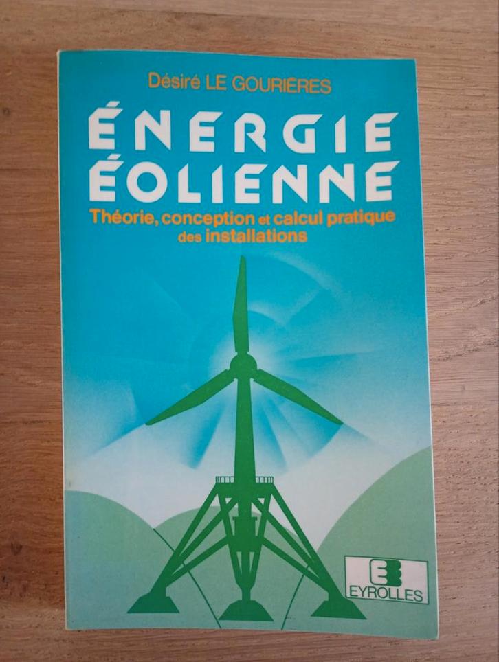 Énergie éolienne - Théorie conception calcul pratique, Boeken, Techniek, Gelezen, Installatietechniek, Ophalen of Verzenden