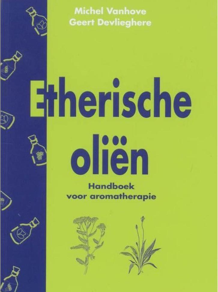 Etherische oliën, Michel Vanhove, Geert Devlieghere, Boeken, Gezondheid, Dieet en Voeding, Ophalen