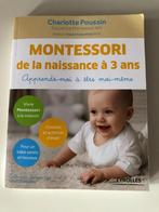Montessori de la naissance (3 ans), Comme neuf, 0 à 6 mois, Enlèvement, Charlotte Poussin