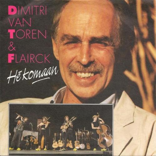 7"  Dimitri van Toren & Flairck ‎– Hé Komaan, Cd's en Dvd's, Vinyl Singles, Gebruikt, Single, Nederlandstalig, 7 inch, Ophalen of Verzenden