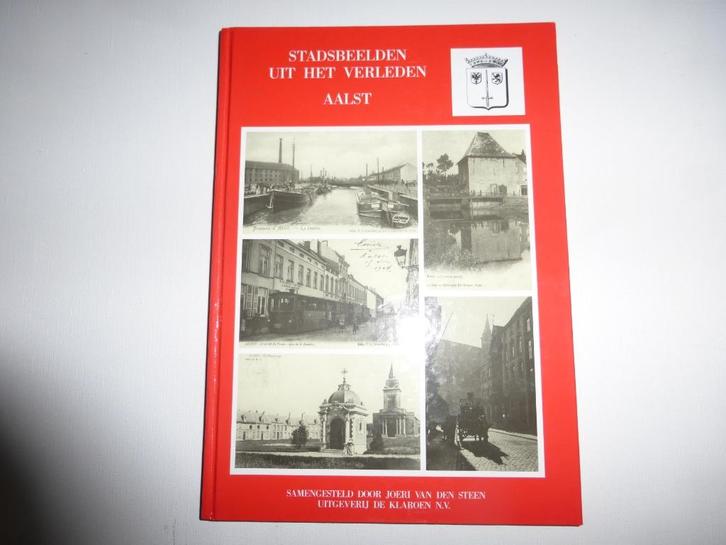 Aalst stadsbeelden uit het verleden, Boeken, Geschiedenis | Stad en Regio, Nieuw, 20e eeuw of later, Ophalen of Verzenden