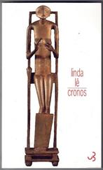 Linda Lê - Cronos, Livres, Belgique, Utilisé, Enlèvement ou Envoi, Linda Lê