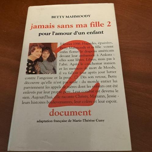 Betty Mahmoody. Jamais sans ma fille 2. 1992., Livres, Politique & Société, Utilisé, Société, Enlèvement ou Envoi