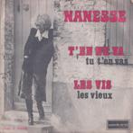 Nanesse – T’en ne va / Les vis – Single, Enlèvement ou Envoi, Single, Utilisé, Pop