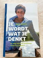Boek ‘Je wordt wat je denkt.’ INGE ROCK, Boeken, Ophalen of Verzenden, Zo goed als nieuw