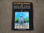 Le Tour de France au pays de Liège (Jean-Pierre Ropet), Enlèvement ou Envoi, Utilisé, Course à pied et Cyclisme