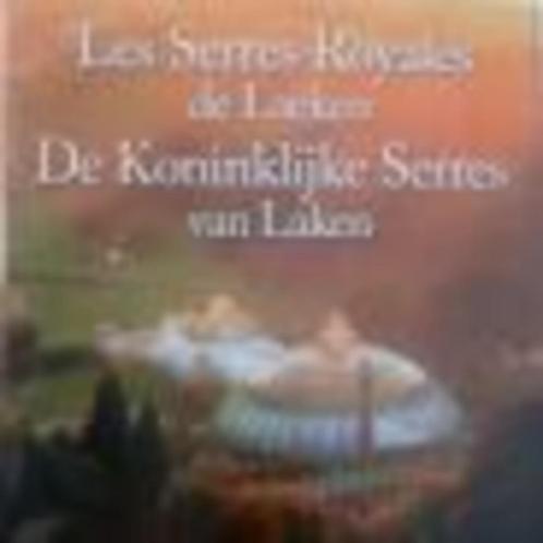 Les serres Royales de Laeken De koninklijke serres van Laken, Boeken, Natuur, Zo goed als nieuw, Ophalen of Verzenden