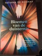 Bloemen van de duisternis - Tatiana de Rosnay, Enlèvement ou Envoi, Comme neuf, Tatiana de Rosnay, Belgique