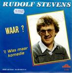 Vinyl, 7"   -   Rudolf Stevens – Waar ? / 't Was Maar Komedi, Cd's en Dvd's, Ophalen of Verzenden, Overige formaten