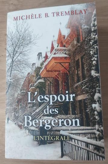 Michèle B. Tremblay - L'espoir des Bergeron - L'intégrale beschikbaar voor biedingen