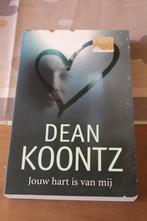 Jouw hart is van mij - Dean Koontz, Dean Koontz, Ophalen of Verzenden, Zo goed als nieuw, Amerika