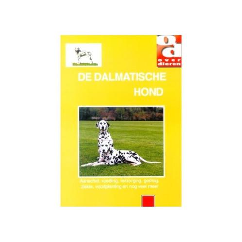 Boek: De Dalmatische Hond: de aanschaf, voeding,..., Boeken, Dieren en Huisdieren, Nieuw, Honden, Ophalen of Verzenden