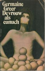 DE VROUW ALS EUNUCH - GERMAINE GREER, Autres sujets/thèmes, Germaine GREER, Utilisé, Enlèvement ou Envoi