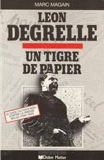 Léon Degrelle Un tigre de papier Marc Magain, Boeken, Ophalen of Verzenden, Zo goed als nieuw, 20e eeuw of later, Marc MAGAIN