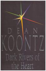 Dark Rivers of the Heart, Comme neuf, Enlèvement ou Envoi, Dean Koontz, Amérique
