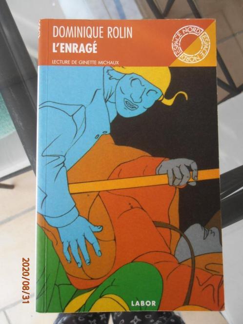 Livre "L'enragé" Dominique ROLIN – LABOR (2000), Livres, Romans, Utilisé, Enlèvement ou Envoi