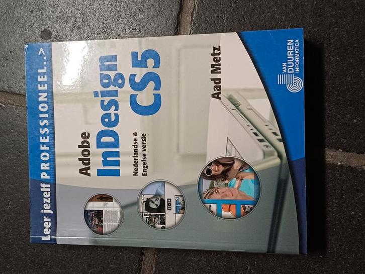 Aad Metz - Adobe InDesign CS5, Boeken, Informatica en Computer, Zo goed als nieuw, Ophalen
