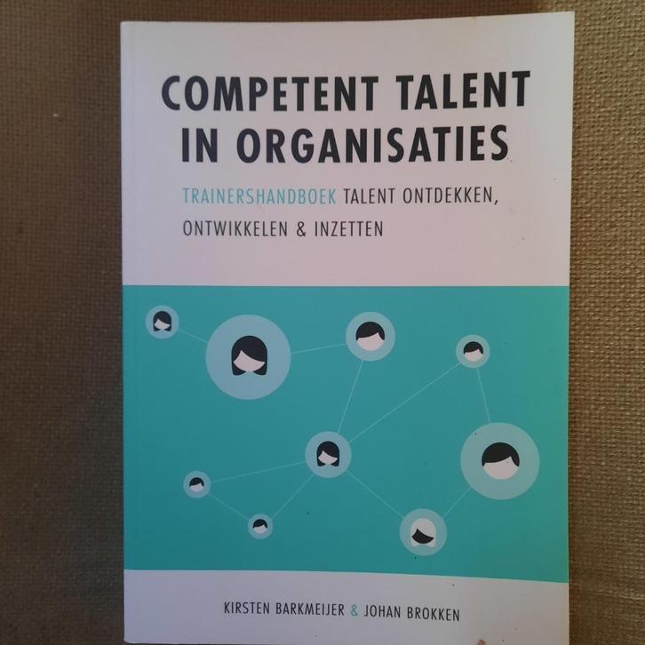 COMPETENT TALENT IN ORGANISATIES -  KIRSTEN BARKMEIJER, Boeken, Economie, Management en Marketing, Ophalen of Verzenden