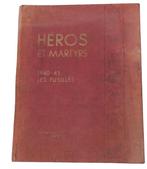 Héros et Martyrs 1940-45 Les fusilles, Enlèvement ou Envoi, Utilisé