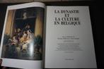 livre la dynastie et la culture en belgique - français - 419, Collections, Enlèvement ou Envoi