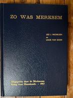 Zo was Merksem - Merksemse kring voor Heemkunde 1983, Ophalen of Verzenden, L.Michielsen& L. Van Soom, Zo goed als nieuw