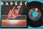Pierre Rapsat — Noï -C- Single en vinyle (1987), Enlèvement ou Envoi, Single, Comme neuf, Pop
