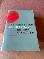 Boek Jef vermassen moordenaars en hun motieven, Boeken, Ophalen of Verzenden, Zo goed als nieuw