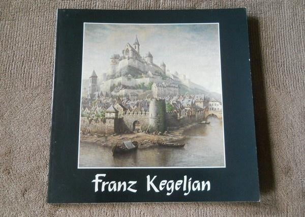 Franz Kegeljan  (J. Baudhuin et V. Bruch)  -  Namur, Livres, Enlèvement ou Envoi, Utilisé, Peinture et dessin, Vincent Bruch